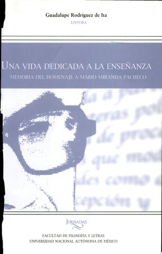 Una vida dedicada a la enseñanza universitaria memoria homenaje a Mario Miranda Pacheco