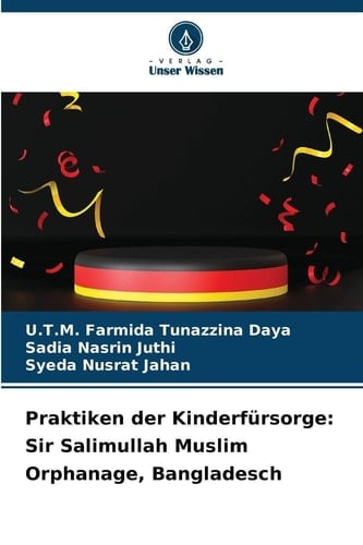 Praktiken der Kinderfürsorge: Sir Salimullah Muslim Orphanage, Bangladesch