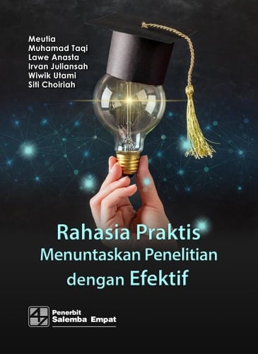 Rahasia Praktis Menuntaskan Penelitian dengan Efektif