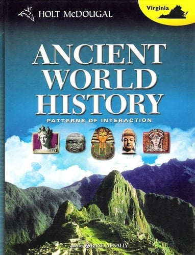 Holt Mcdougal World History: Patterns of Interaction Virginia Student Edition Grades 9-12 Ancient World History 2011