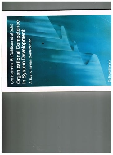 Organizational Competence in System Development A Scandinavian Contribution