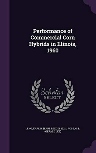 Performance of Commercial Corn Hybrids in Illinois, 1960