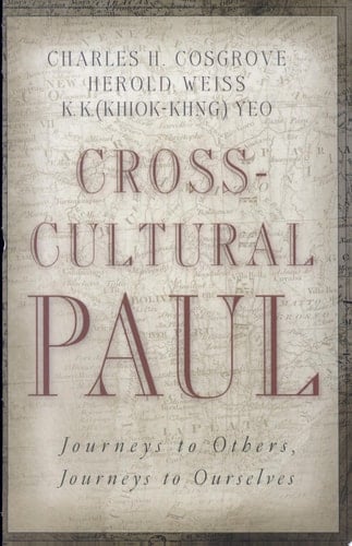 Cross-Cultural Paul Journeys to Others, Journeys to Ourselves
