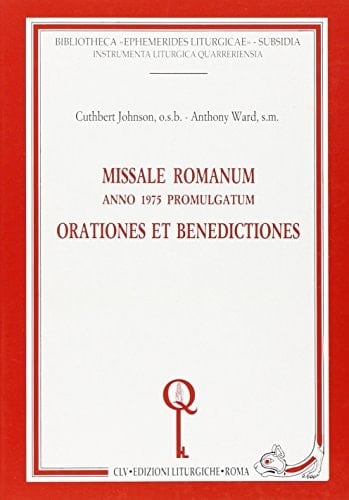 Missale romanum anno 1975 promulgatum orationes et benedictiones