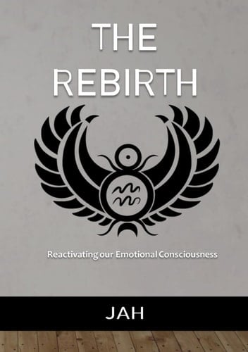 THE REBIRTH: Reactivating our Emotional Consciousness: ED. 2 ("THE REBIRTH: COACHING_SERIES")