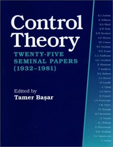 Control Theory: Twenty-Five Seminal Papers (1932-1981)