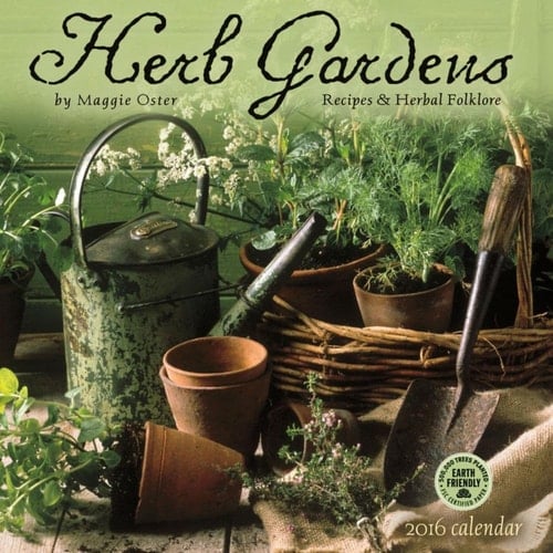 Herb Gardens 2016 Wall Calendar: Recipes & Herbal Folklore