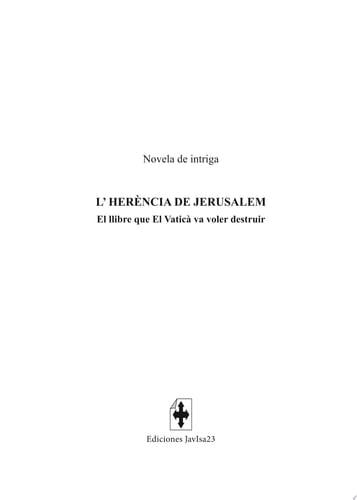 L'herència de Jerusalem El llibre que El Vaticà va voler destruir