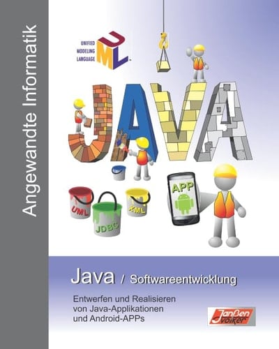 Java Entwerfen und Realisieren von Java-Applikationen und Android-APPs