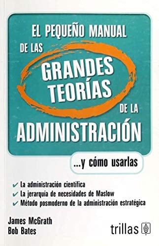 El pequeño manual de las grandes teorías de la administración