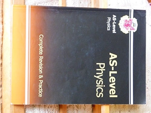 As-Level Physics The Revision Guide.