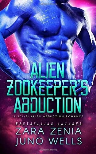 Alien Zookeeper's Abduction A Sci-Fi Alien Abduction Romance