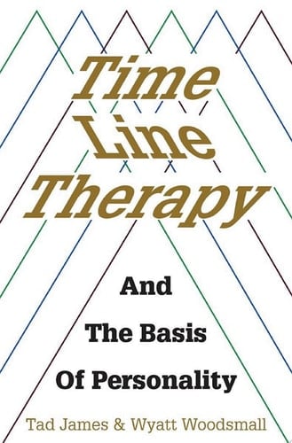 Time Line Therapy and the Basis of Personality and the basis of personality