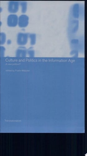 Culture and Politics in the Information Age A New Politics?