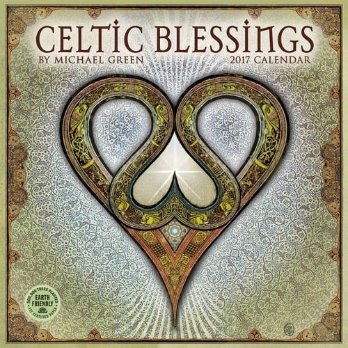 Celtic Blessings 2017 Wall Calendar: Illuminations by Michael Green