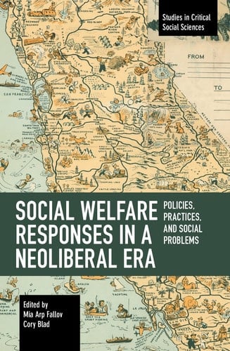 Social Welfare Responses in a Neoliberal Era Policies, Practices, and Social Problems