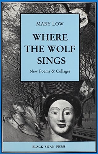 Where the Wolf Sings: New Poems & Collages