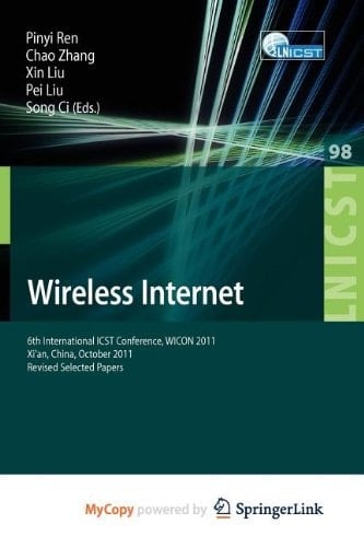 Wireless Internet: 6th International ICST Conference, WICON 2011, Xi'an, China, October 19-21, 2011, Revised Selected Papers