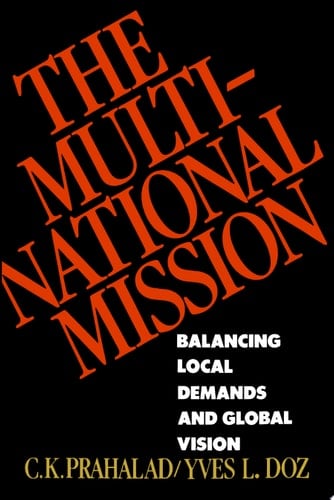 The Multinational Mission Balancing Local Demands and Global Vision