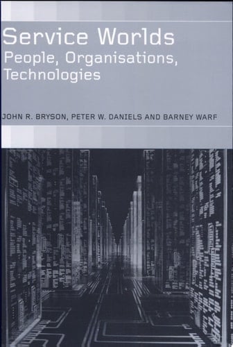 Service Worlds People, Organisations and Technologies