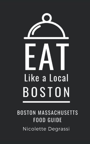 Eat Like a Local- Boston Boston Massachusetts Food Guide