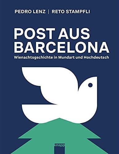 Post aus Barcelona Wienachtsgschichte in Mundart und Hochdeutsch