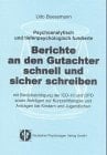 Psychoanalytisch und tiefenpsychologisch fundierte Berichte an den Gutachter schnell und sicher schreiben mit Berücksichtigung der ICD-10 und OPD sowie Anträgen zur Kurzzeittherapie und Anträgen bei Kindern und Jugendlichen