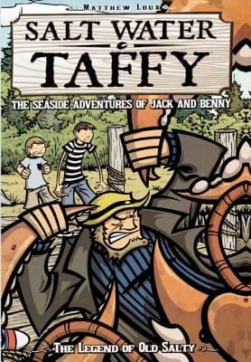 The Legend of Old Salty The Seaside Adventures of Jack & Benny