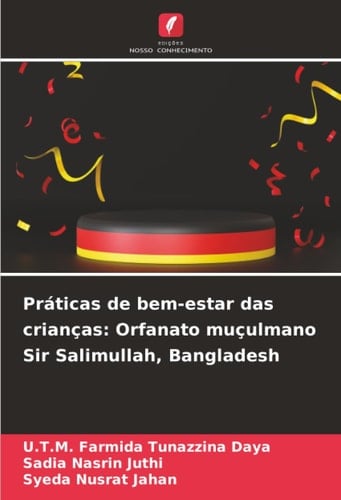Práticas de bem-estar das crianças: Orfanato muçulmano Sir Salimullah, Bangladesh (Portuguese Edition)