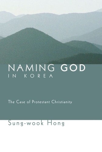 Naming God in Korea The Case of Protestant Christianity
