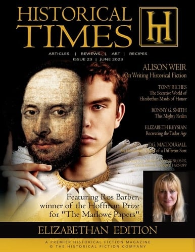 Historical Times Magazine Elizabethan / Tudor Issue #23 - June 2023