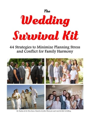 The Wedding Survival Kit: 44 Strategies to Minimize Planning Stress and Conflict for Family Harmony