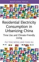 Residential Electricity Consumption in Urbanizing China Time Use and Climate-Friendly Living