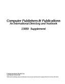 Computer Publishers and Publications An International Directory and Yearbook, 1989 Supplement
