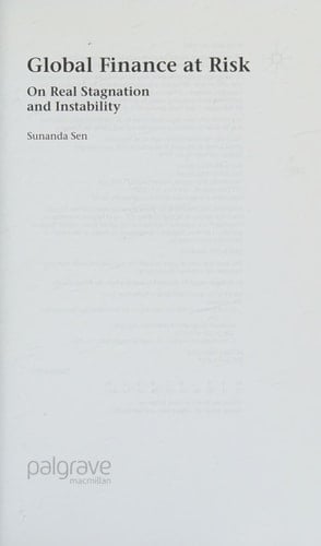 Global Finance at Risk On Real Stagnation and Instability