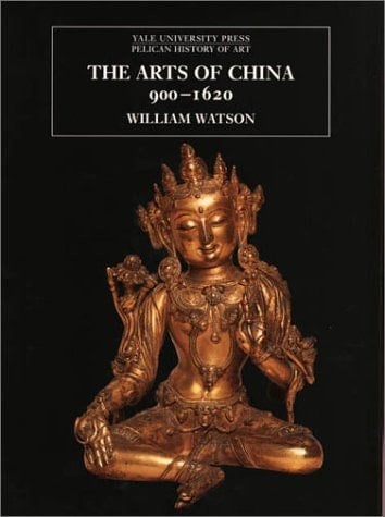 The Arts of China 9001620 (The Yale University Press Pelican History of Art Series)