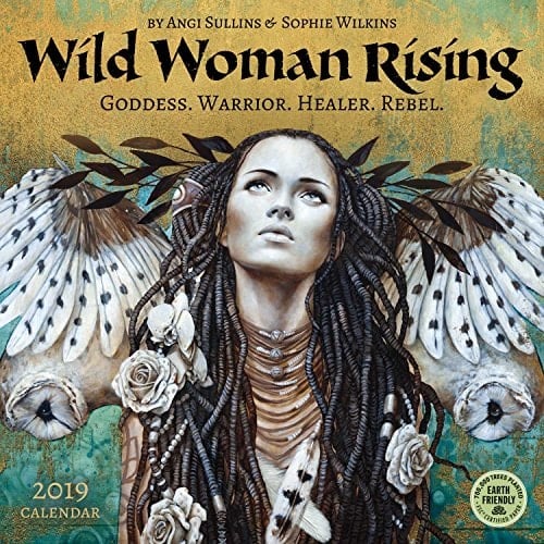 Wild Woman Rising 2019 Wall Calendar: Goddess. Warrior. Healer. Rebel.