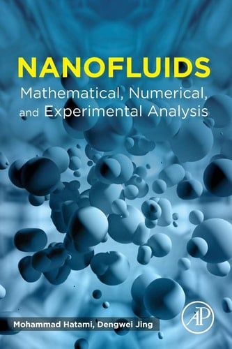 Nanofluids Mathematical, Numerical, and Experimental Analysis