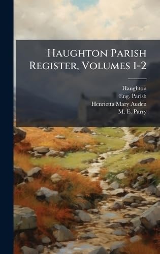Haughton Parish Register, Volumes 1-2