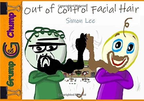 Grump and Chump: Out of Control Facial Hair