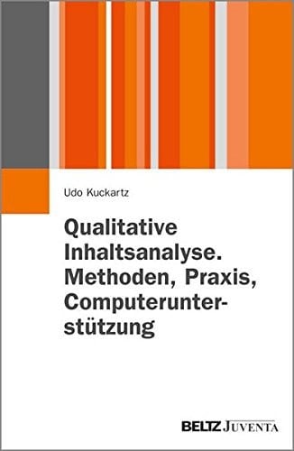 Qualitative Inhaltsanalyse Methoden, Praxis, Computerunterstützung