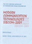 2001 Siberian Workshop of Student and Young Researchers Modern Communication Technologies
