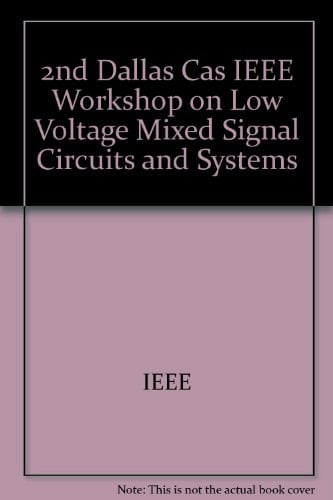 Proceedings of the IEEE 2nd Dallas CAS Workshop on Low Power/Low Voltage Mixed-Signal Circuits & Systems (DCAS-01) OMNI Hotel, Plano/Richardson, Texas, 26 March 2001