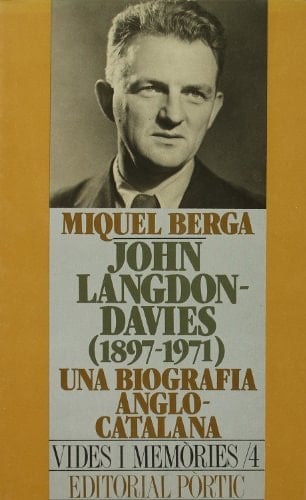 John Langdon-Davies.: 1897-1971: Una biografia anglo-catalana