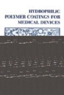 Hydrophilic Polyurethanes for Medical Devices Science, Technology and Economics