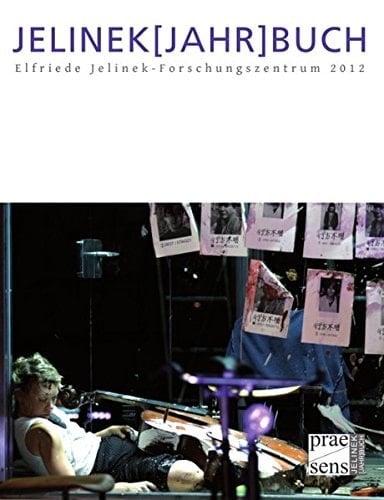 Jelinek[Jahr]buch Elfriede Jelinek-Forschungszentrum 2012