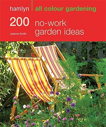 200 No-work Garden Ideas