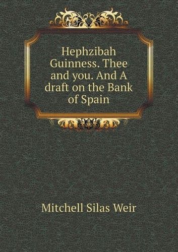 Hephzibah Guinness. Thee and You. and a Draft on the Bank of Spain