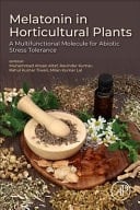 Melatonin in Horticultural Plants A Multifunctional Molecule for Abiotic Stress Tolerance