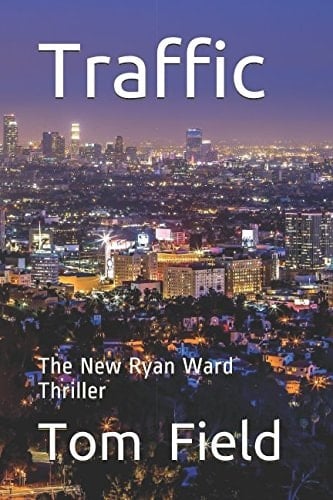 Traffic The New Ryan Ward Thriller